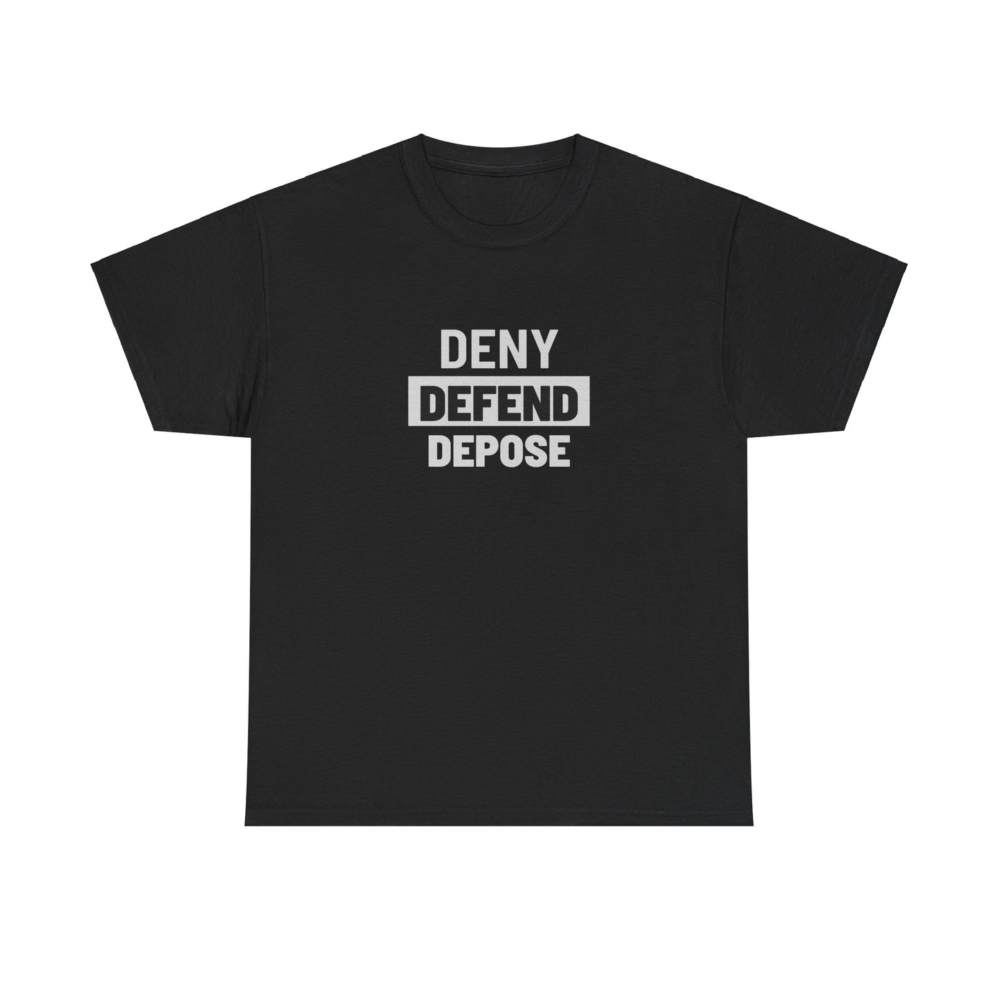 Deny, Defend, Depose